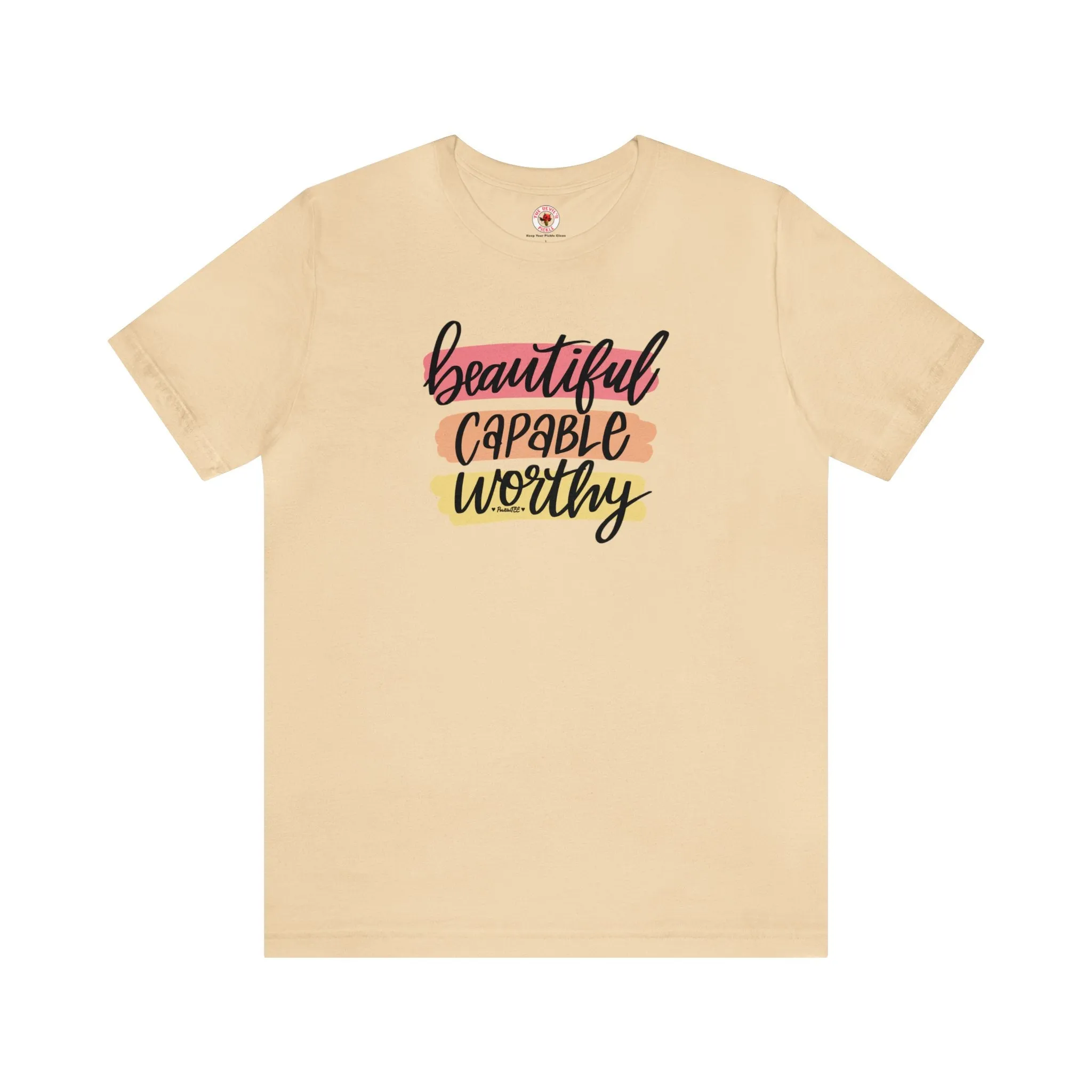 Beautiful Capable Worthy T-Shirt