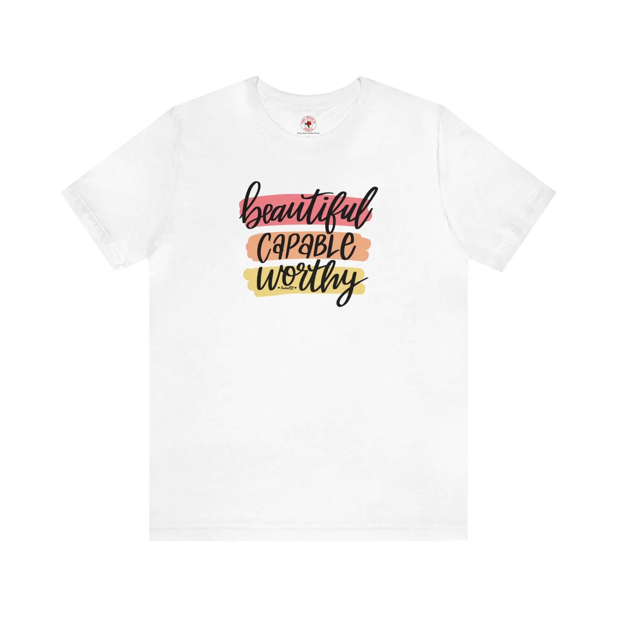 Beautiful Capable Worthy T-Shirt